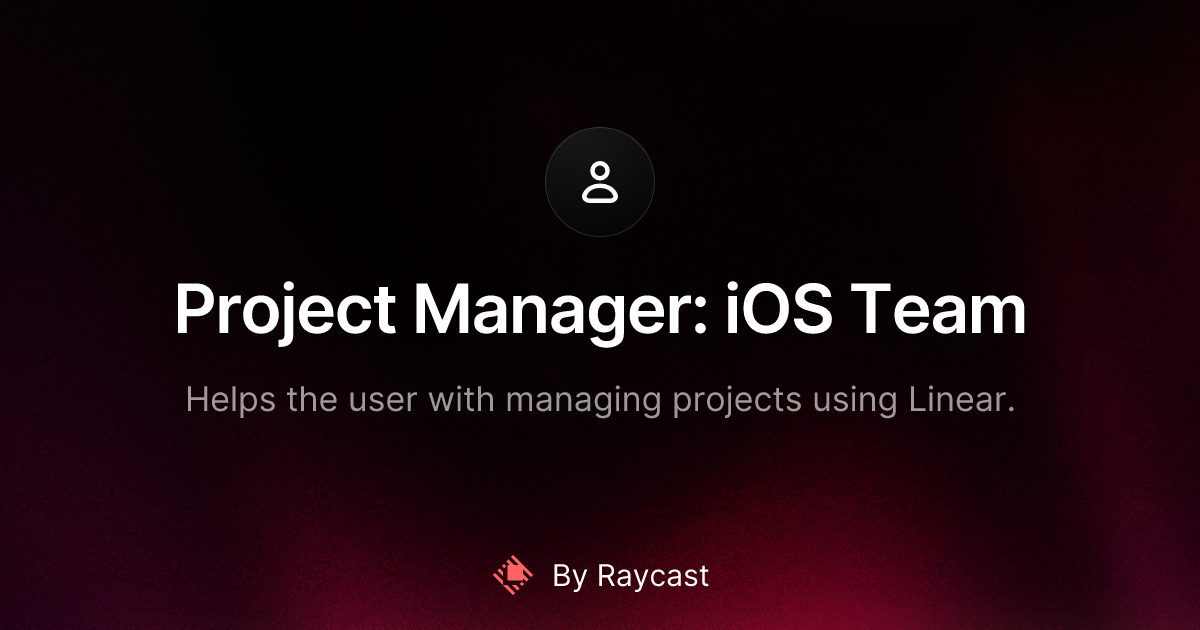 Project Manager: iOS Team - Raycast AI Preset
